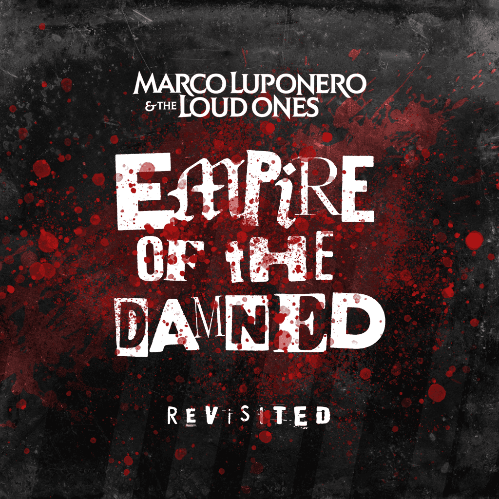 Marco Luponero & The Loud Ones Empire Of The Damned Revisited EP cover