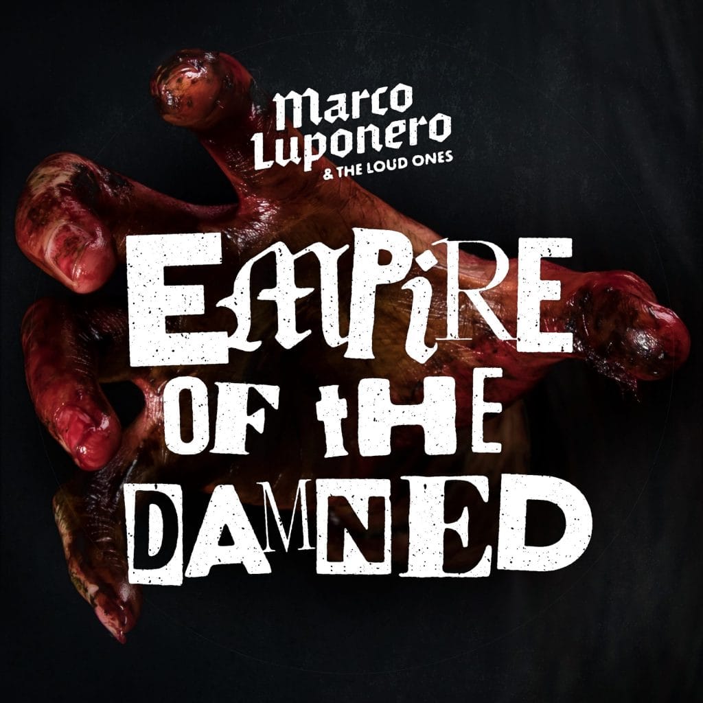 Marco Luponero & The Loud Ones Empire Of The Damned EP cover